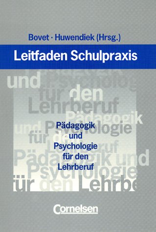 9783464491348: Leitfaden Schulpraxis. Pdagogik und Psychologie fr den Lehrberuf.