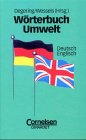WÃ¶rterbuch Umwelt. Deutsch - Englisch / Englisch - Deutsch. (9783464493946) by Degering, Klaus; Wessels, Dieter; Hamblock, Dieter