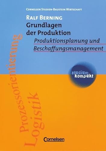 Beispielbild fr studium kompakt - Cornelsen Studien-Baustein Wirtschaft / Grundlagen der Produktion Produktionsplanung und Beschaffungsmanagement. Studienbuch zum Verkauf von Buchpark