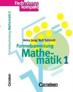 Beispielbild fr Fachwissen kompakt: Formelsammlung Mathematik, Bd.1, Mengenlehre, Arithmetik, Algebra zum Verkauf von medimops