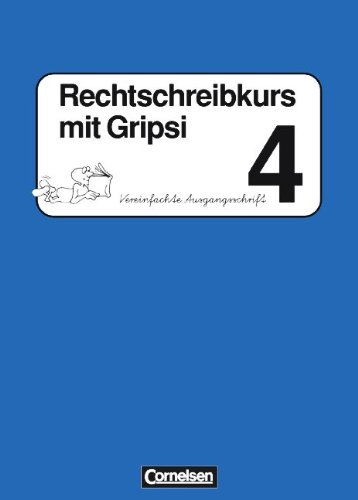 Beispielbild fr Rechtschreibkurs mit Gripsi - Allgemeine Ausgabe: Rechtschreibkurs mit Gripsi, Grundschule, neue Rechtschreibung, 4. Schuljahr zum Verkauf von medimops