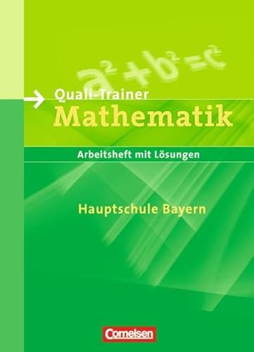 Beispielbild fr Abschlussprfung Mathematik - Hauptschule Bayern: Lernstufen Mathematik - Hauptschule Bayern - Neue Ausgabe: Quali-Trainer. Arbeitsheft mit Lsungen. zum Verkauf von medimops