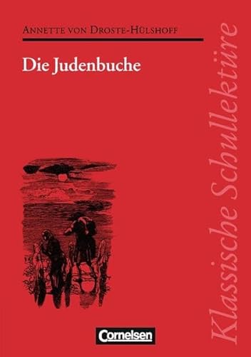 Beispielbild fr Klassische Schullektre, Die Judenbuche: Ein Sittengemlde aus dem gebirgichten Westfalen zum Verkauf von medimops