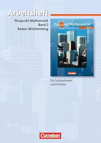 Beispielbild fr Pluspunkt Mathematik - Hauptschule Baden-Wrttemberg: Pluspunkt Mathematik 2. Arbeitsheft. Hauptschule. Baden-Wrttemberg. (Lernmaterialien) zum Verkauf von medimops