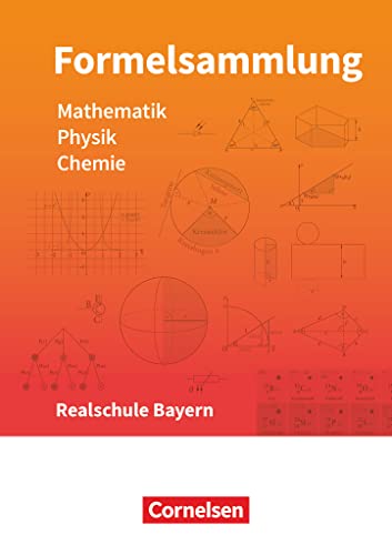 9783464523315: Formelsammlungen Sekundarstufe I Mathematik - Physik - Chemie. Realschule - Bayern: Formelsammlung - LehrplanPLUS