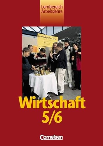 9783464524350: Lernbereich Arbeitslehre. Wirtschaft 5/6. Neue Ausgabe. Schlerbuch.
