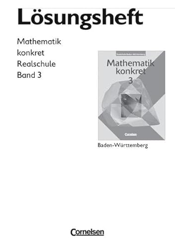 Imagen de archivo de Mathematik konkret - Realschule Baden-Wrttemberg: Band 3 - Lsungen zum Schlerbuch a la venta por medimops