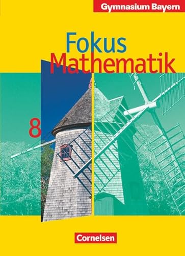 9783464540183: Fokus Mathematik. 8. Jahrgangsstufe. Schlerbuch. Gymnasium Bayern