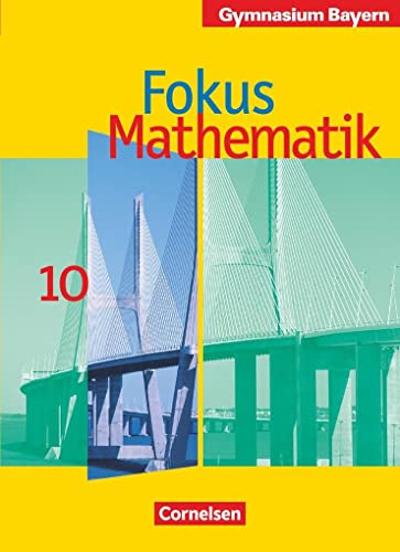 Stock image for Fokus Mathematik - Gymnasium Bayern: 10. Jahrgangsstufe - Schlerbuch for sale by medimops