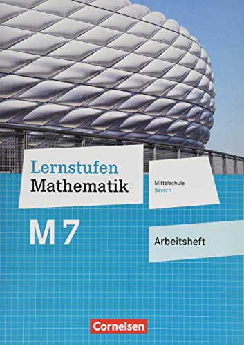 Beispielbild für Lernstufen Mathematik - Mittelschule Bayern - Neubearbeitung: 7. Jahrgangsstufe - Arbeitsheft mit eingelegten Lösungen: Für M-Klassen zum Verkauf von medimops