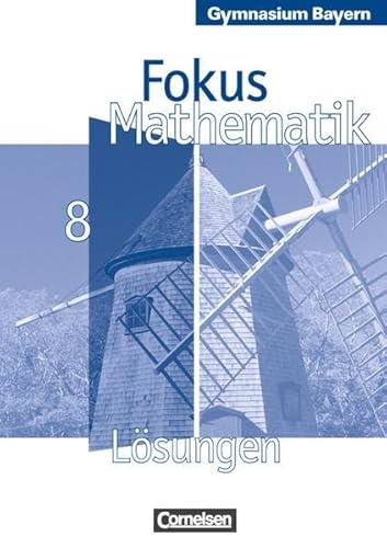 Beispielbild fr Fokus Mathematik. 8. Jahrgangsstufe Gymnasium Bayern. Lsungen zum Schlerbuch zum Verkauf von medimops