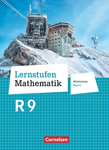 Beispielbild fr Lernstufen Mathematik - Mittelschule Bayern 2017 - 9. Jahrgangsstufe: Schlerbuch - Fr R-Klassen zum Verkauf von medimops
