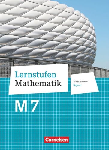 Beispielbild fr Lernstufen Mathematik - Mittelschule Bayern - Neubearbeitung: 7. Jahrgangsstufe - Schlerbuch: Fr M-Klassen zum Verkauf von medimops