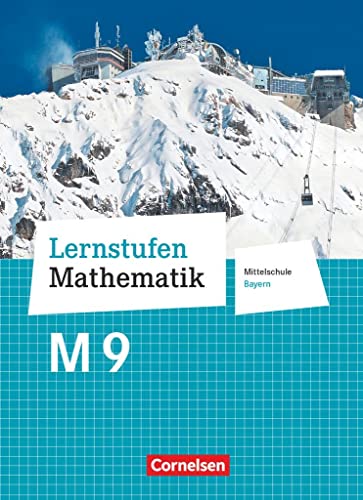 Beispielbild fr Lernstufen Mathematik - Mittelschule Bayern 2017 - 9. Jahrgangsstufe: Schlerbuch - Fr M-Klassen zum Verkauf von medimops