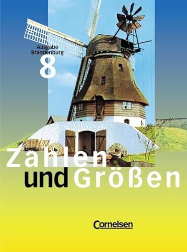 Beispielbild fr Zahlen und Gren - Sekundarstufe I - Brandenburg - Bisherige Ausgabe / 8. Schuljahr - Schlerbuch zum Verkauf von Buchpark