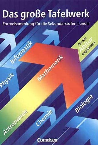 Stock image for Das groe Tafelwerk - Nordrhein-Westfalen - Bisherige Ausgabe: Mathematik, Physik, Chemie, Astronomie, Informatik, Biologie: Schlerbuch for sale by medimops