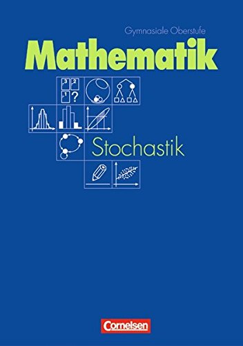 Stock image for Mathematik Gymnasiale Oberstufe - Allgemeine Ausgabe: Stochastik: Grund- und Leistungskurs: Schlerbuch for sale by medimops