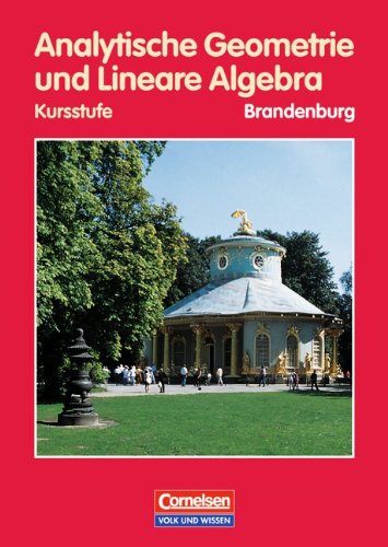 Beispielbild fr Bigalke/Khler: Mathematik Sekundarstufe II - Brandenburg: Mathematik, Sekundarstufe II, Ausgabe Brandenburg, Analytische Geometrie und Lineare Algebra, Kursstufe, EURO: Sekundarstufe 2 Gymnasium zum Verkauf von medimops