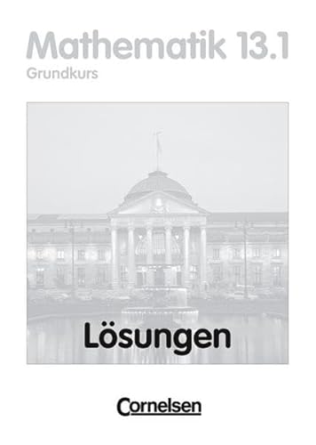 Beispielbild fr Mathematik Sekundarstufe II Lsungen zum Schlerbuch. Hessen 13. Schuljahr: 1. Halbjahr - Grundkurs zum Verkauf von medimops