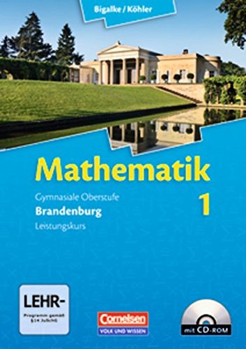 Beispielbild fr Bigalke; Khler: Mathematik Sekundarstufe II Brandenburg Neubearbeitung: Schlerbuch zum Verkauf von medimops