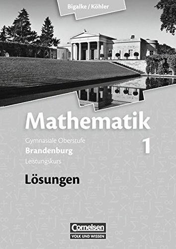 Imagen de archivo de Mathematik Sekundarstufe II Band 01: Leistungskurs Qualifikationsphase. Lsungen zum Schlerbuch Brandenburg a la venta por Buchpark