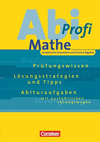 Beispielbild fr Abi-Profi - Mathe: Mathematik-Abitur, Analytische Geometrie und Lineare Algebra zum Verkauf von medimops