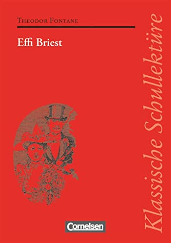 Stock image for Klassische Schullektre: Effi Briest: Text - Erluterungen - Materialien. Empfohlen fr das 10.-13. Schuljahr for sale by medimops