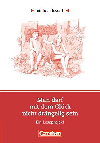 Beispielbild fr einfach lesen! - Fr Lesefortgeschrittene: Niveau 1 - Man darf mit dem Glck nicht drngelig sein: Ein Leseprojekt nach dem gleichnamigen Roman von . zum gleichnamigen Roman. Mit Lsungsheft zum Verkauf von medimops