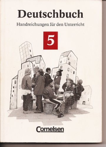 9783464603024: Deutschbuch 5, Handreichungen fr den Unterricht - Heinrich Biermann/Bernd Schurf