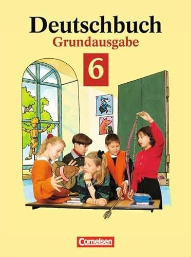 9783464603246: Deutschbuch 6. Grundausgabe. Neue Rechtschreibung: Sprach- und Lesebuch