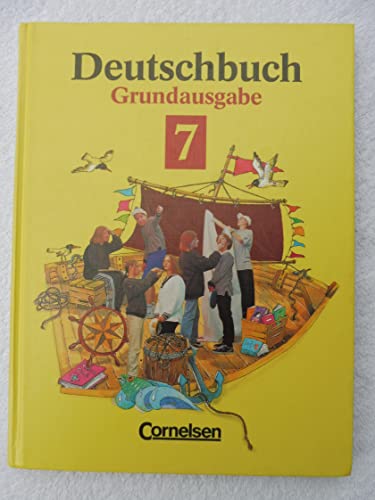 Deutschbuch. - Grundausgabe; 7.; [Hauptbd.]. - Gerd Brenner; Ulrich Campe; Friedrich Dick; Heinrich Biermann; Bernd Schurf