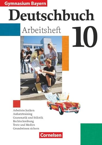 Beispielbild fr Deutschbuch - Gymnasium Bayern: 10. Jahrgangsstufe - Arbeitsheft mit Lsungen: Arbeitstechniken, Aufsatztraining, Grammatik und Stilistik, Rechtschreibung, Texte und Medien, Grundwissen sichern zum Verkauf von medimops