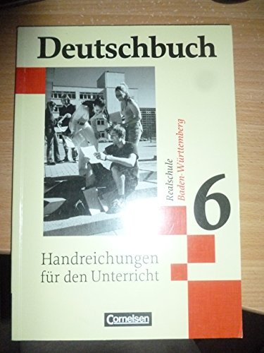 Beispielbild fr Deutschbuch Realschule Baden Wrtemberg Handreichungen fr den Unterricht 6 (10. Klasse) zum Verkauf von medimops