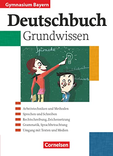 Stock image for Deutschbuch 5.-10. Jahrgangsstufe. Schülerbuch. Grundwissen. Gymnasium Bayern for sale by Marches Books