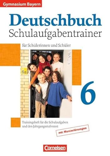 Stock image for Deutschbuch - Gymnasium Bayern: 6. Jahrgangsstufe - Schulaufgabentrainer mit Lsungen for sale by medimops