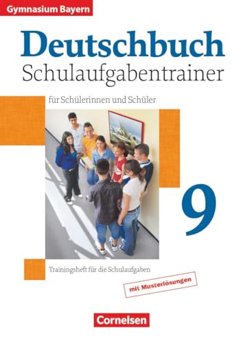 9783464604120: Deutschbuch 9. Jahrgangsstufe. Gymnasium Bayern. Schulaufgabentrainer mit Lsungen: Deutschbuch 9 Schulaufgabentrainer mit Losungen