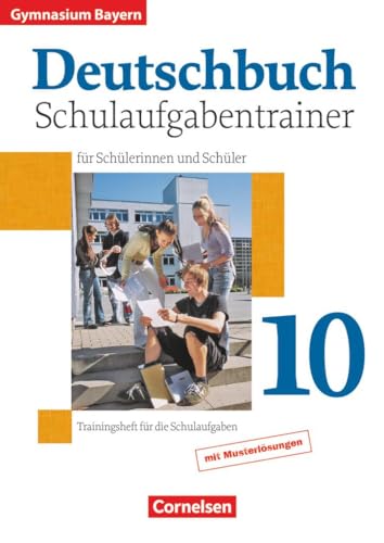 Stock image for Deutschbuch - Gymnasium Bayern: 10. Jahrgangsstufe - Schulaufgabentrainer mit Lsungen for sale by medimops
