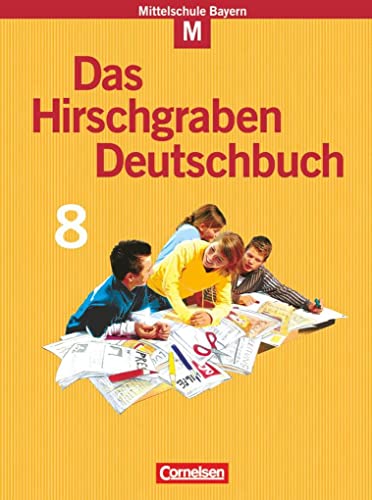 Stock image for Das Hirschgraben Deutschbuch - Mittelschule Bayern: 8. Jahrgangsstufe - Schlerbuch: Fr M-Klassen for sale by medimops