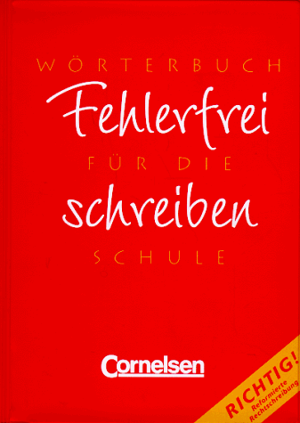 9783464605325: Fehlerfrei schreiben - Alte Ausgabe: Wrterbuch: Flexibler Kunststoff-Einband