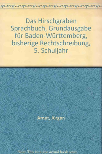 Das Hirschgraben Sprachbuch - Grundausgabe Baden-Württemberg - Bisherige Ausgabe: Das Hirschgraben Sprachbuch, Grundausgabe für Baden-Württemberg, bisherige Rechtschreibung, 5. Schuljahr - Arnet, Jürgen, Ursula Burkhardt und Günter Haardt