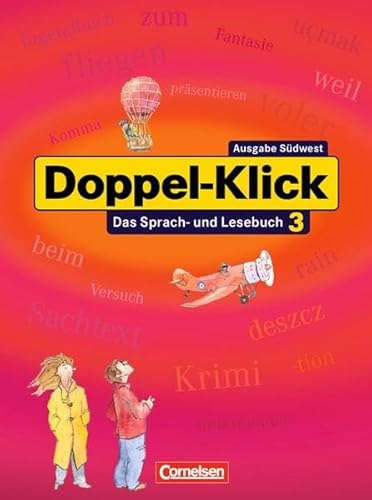 Stock image for Doppel-Klick - Sdwest: Band 3 - Schlerbuch: Das Sprach- und Lesebuch for sale by medimops