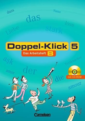 Doppel-Klick - Allgemeine Ausgabe, Nord, Nordrhein-Westfalen: 5. Schuljahr - Arbeitsheft B mit Lösungen und CD-ROM: Für Kinder mit Deutsch als . für Kinder mit Deutsch als Zweitsprache - Helga Artelt