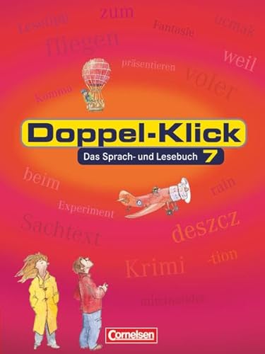 Doppel-Klick, neue Rechtschreibung, 7. Schuljahr: Schülerbuch (Doppel-Klick - Das Sprach- und Lesebuch: Allgemeine Ausgabe) - Briem, Filiz, Gisela Faber Christiane Frauen u. a.