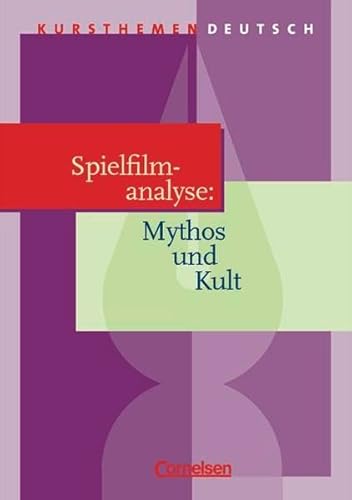 Beispielbild fr Kursthemen Deutsch: Spielfilmanalyse: Mythos und Kult: Schlerbuch zum Verkauf von medimops