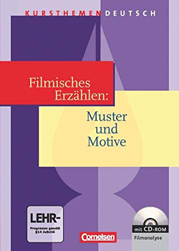 Beispielbild fr Kursthemen Deutsch: Filmisches Erzhlen: Muster und Motive: Schlerbuch mit CD-ROM zum Verkauf von medimops