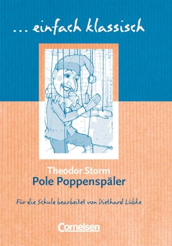 Pole Poppenspäler: Novelle. Auf Der Grundlage Der Zeitschrift 'Deutsche Jugend', Band 4, 1874 Für Die Schule Bearbeitet - Storm, Theodor Von Diethard Lübke; Storm, Theodor; Lübke, Diethard