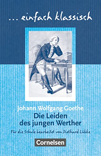 DIE LEIDEN DES JUNGEN WERTHER. ein Briefroman - Goethe, Johann Wolfgang von