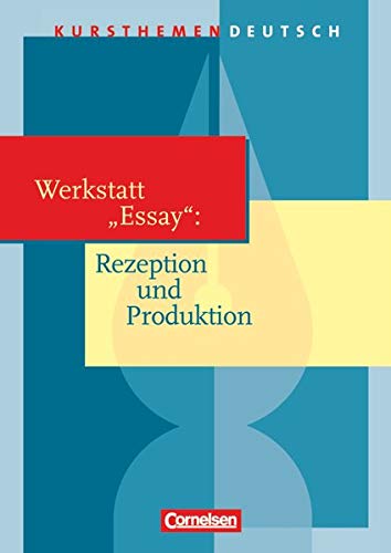 Beispielbild fr Kursthemen Deutsch/Werkstatt Essay - Rezeption Und Produktion zum Verkauf von Blackwell's