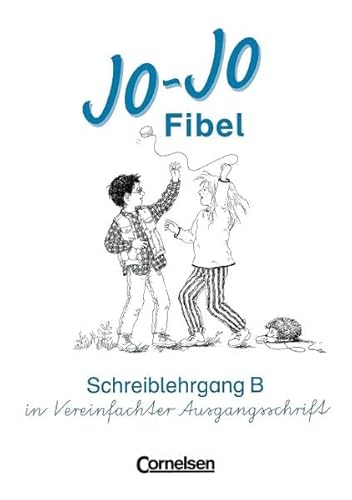 Jo-Jo Fibel - Allgemeine Ausgabe / Schreiblehrgang B in Vereinfachter Ausgangsschrift - Berens, Hedi und Karin Schwarzer