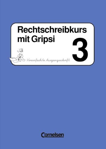 Imagen de archivo de Rechtschreibkurs mit Gripsi - Allgemeine Ausgabe: Rechtschreibkurs mit Gripsi, Grundschule, neue Rechtschreibung, 3. Schuljahr a la venta por medimops